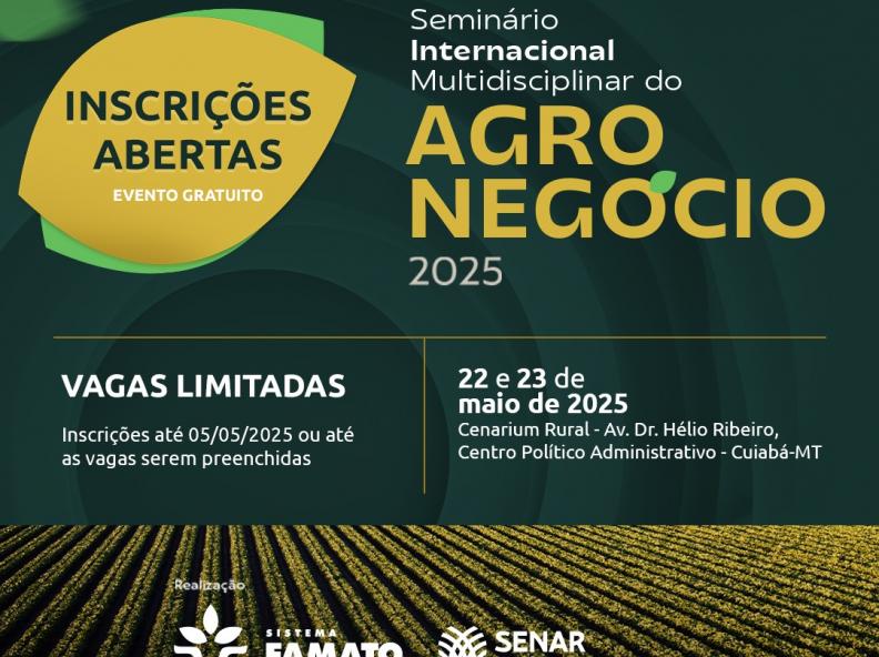 Inscrições abertas para o Seminário Internacional Multidisciplinar do Agronegócio