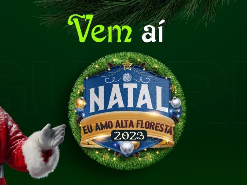 Natal Eu Amo Alta Floresta está chegando