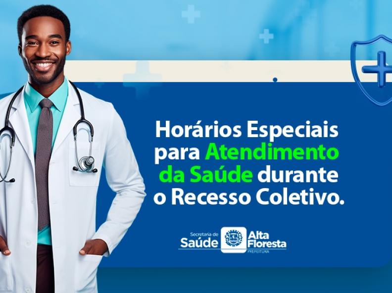 Secretaria de Saúde Define Horários Especiais para Atendimento durante o Recesso Coletivo em Alta Floresta