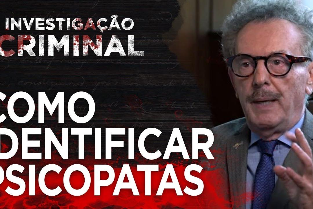 INVESTIGAÇÃO CRIMINAL - COMO IDENTIFICAR PSICOPATAS